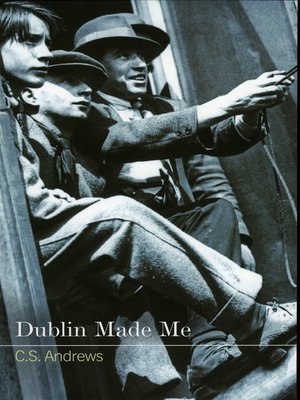 cover image of Dublin Made Me